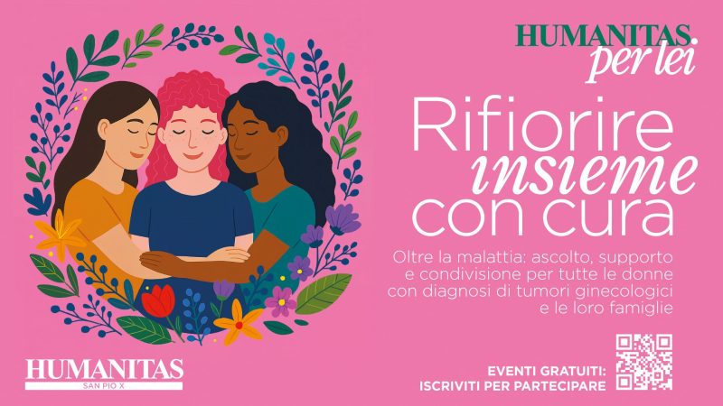 Tumori ginecologici Humanitas San Pio e il progetto rifiorire insieme, oltre la cura